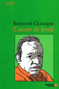 Raymond Chassagne, Carnet de bord