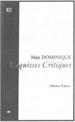 Max Dominique, Esquisses critiques